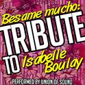 Besame Mucho: Tribute to Isabelle Boulay专辑