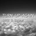 Turn Up Again(Original Mix)专辑