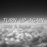 Turn Up Again(Original Mix)专辑