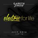 Electric For Life Top 10 - July 2016 (by Gareth Emery)专辑