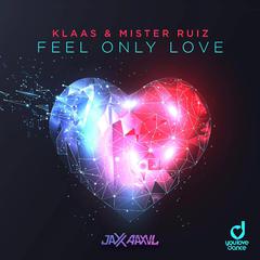 Klaas-Feel only love(Jaxx Aaxvl Extended Mix）