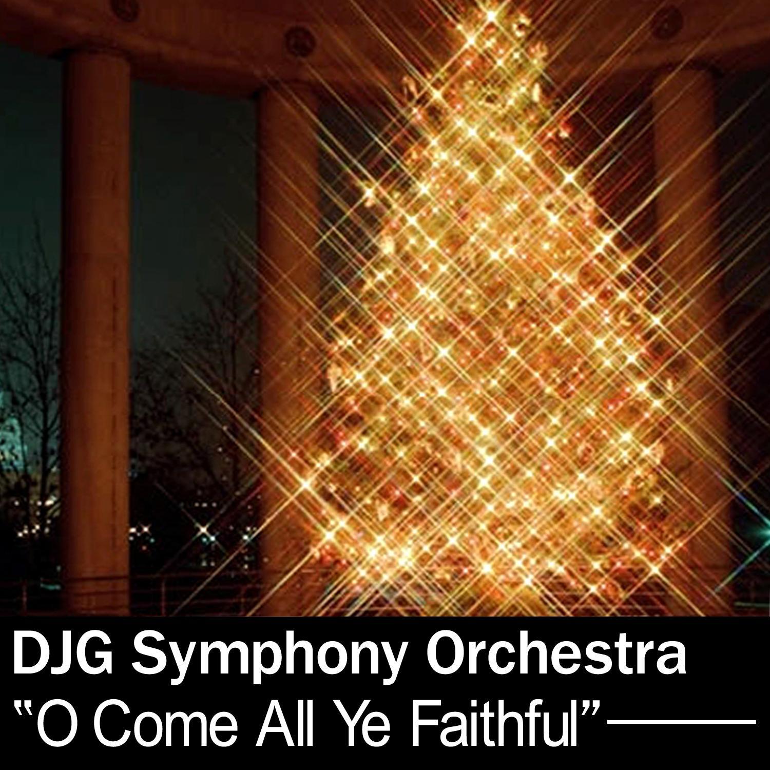 O Come All Ye Faithful