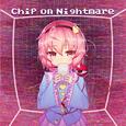 Chip On Nightmare