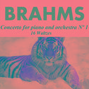 Brahms - Concerto for piano and orchestra Nº 1 - 16 Waltzes专辑