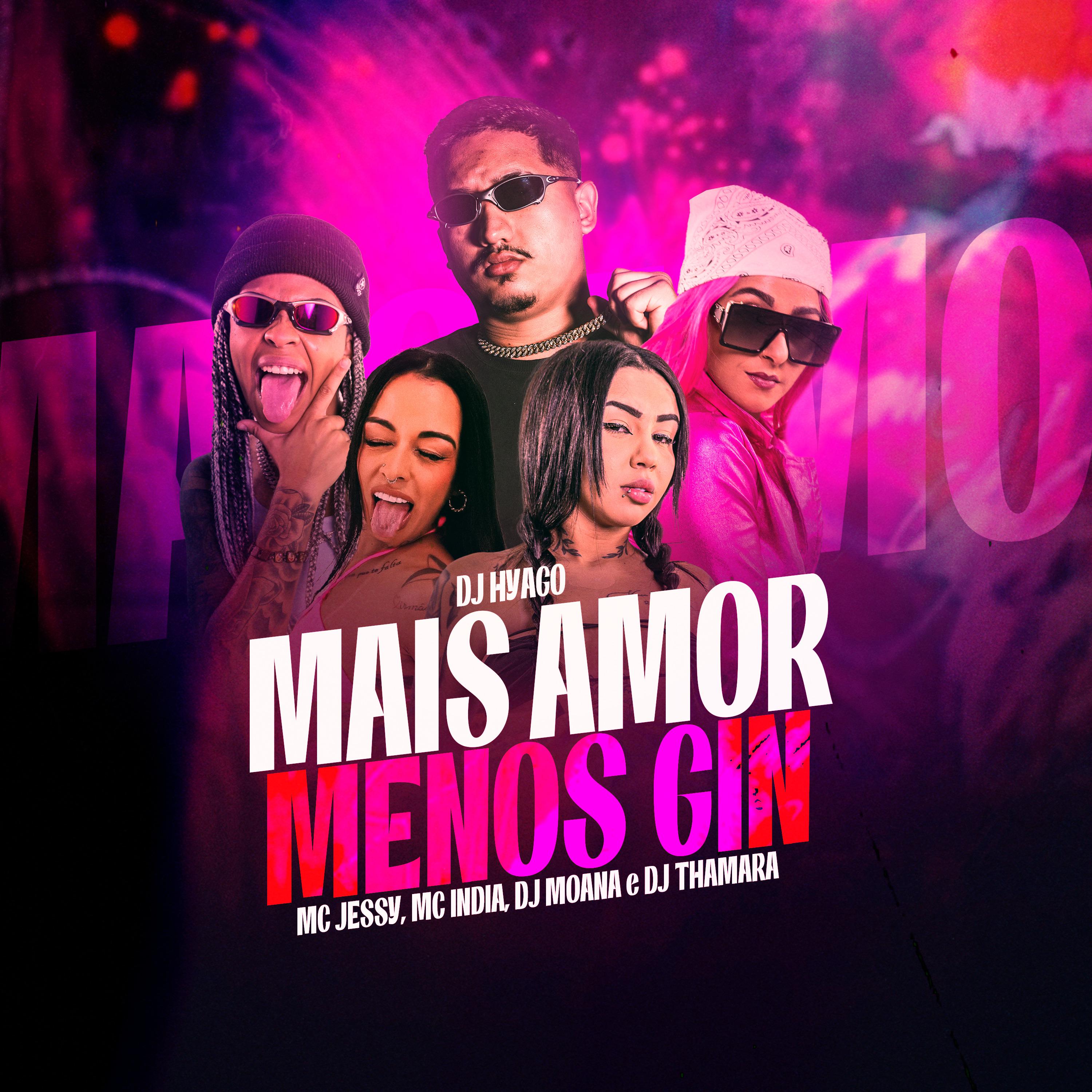 Mc India - Mais Amor, Menos Gin