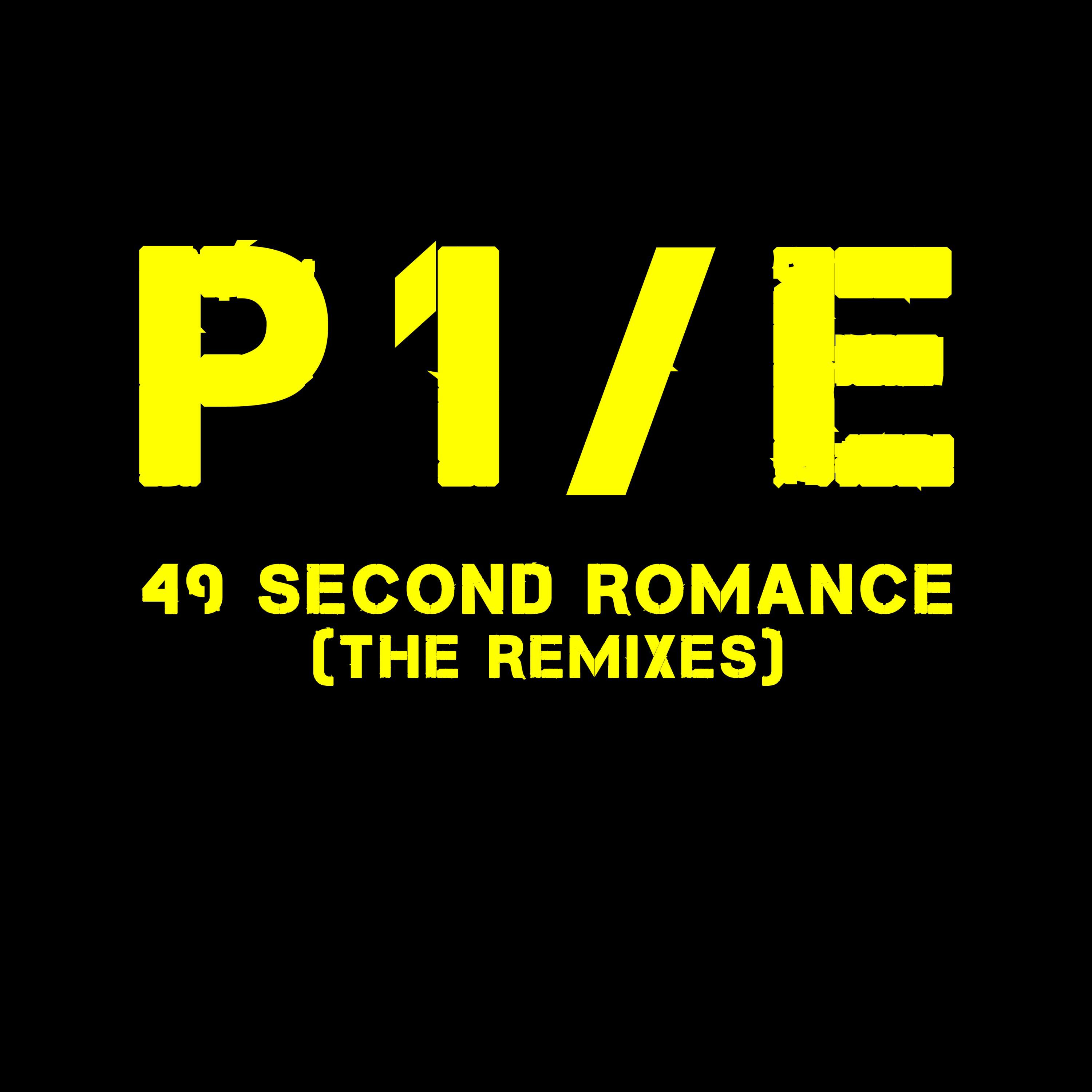 P1/E - 49 Second Romance (Egoprisme 2022 Remix)