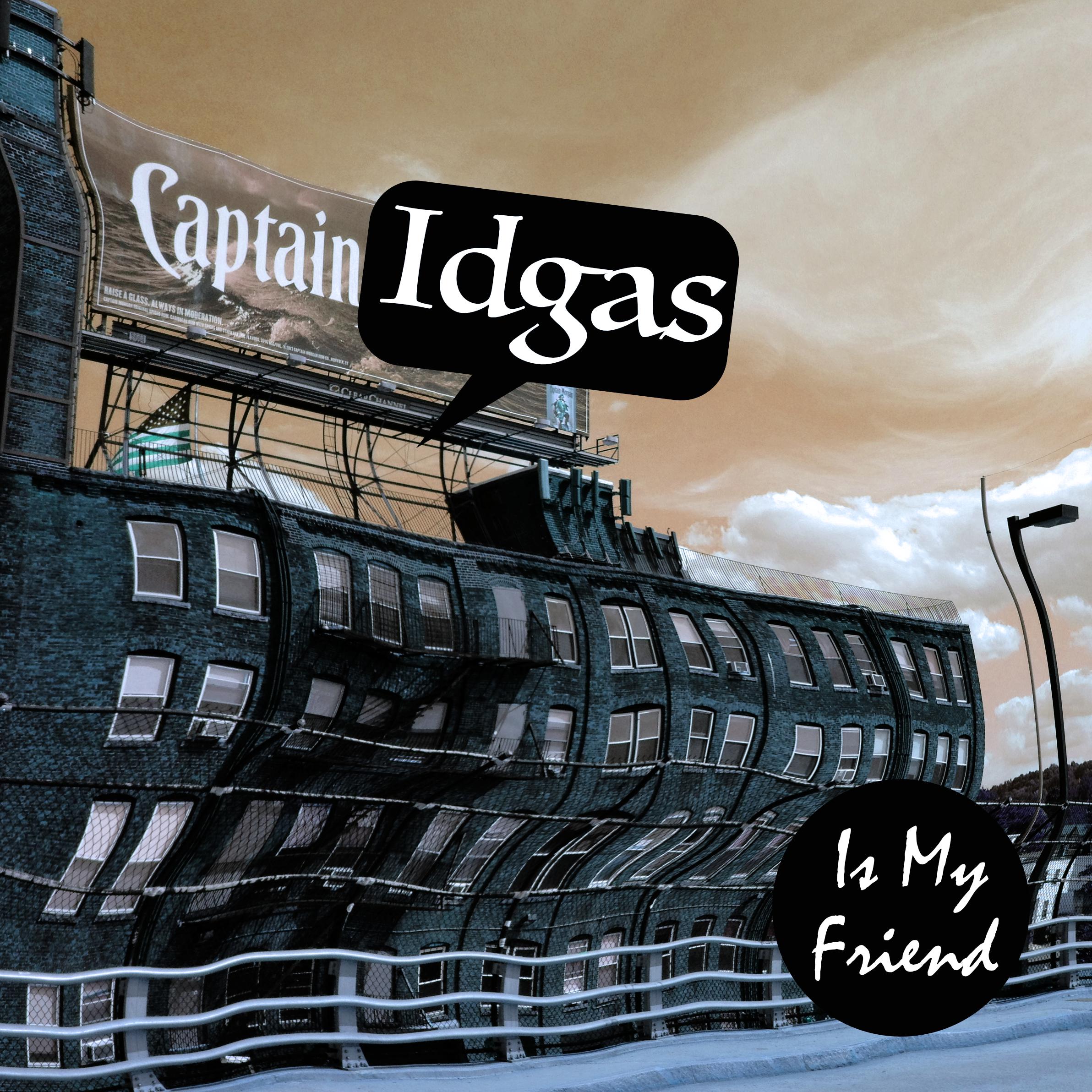 Captain Idgas Is My Friend专辑