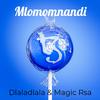 Dlaladlala & Magic Rsa - Sicel'amandla