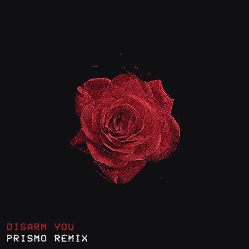 Disarm You (Prismo Remix) 专辑