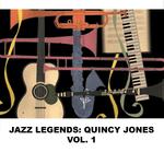 Jazz Legends: Quincy Jones, Vol. 1专辑