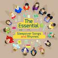 The Essential Sleepover Songs and Rhymes