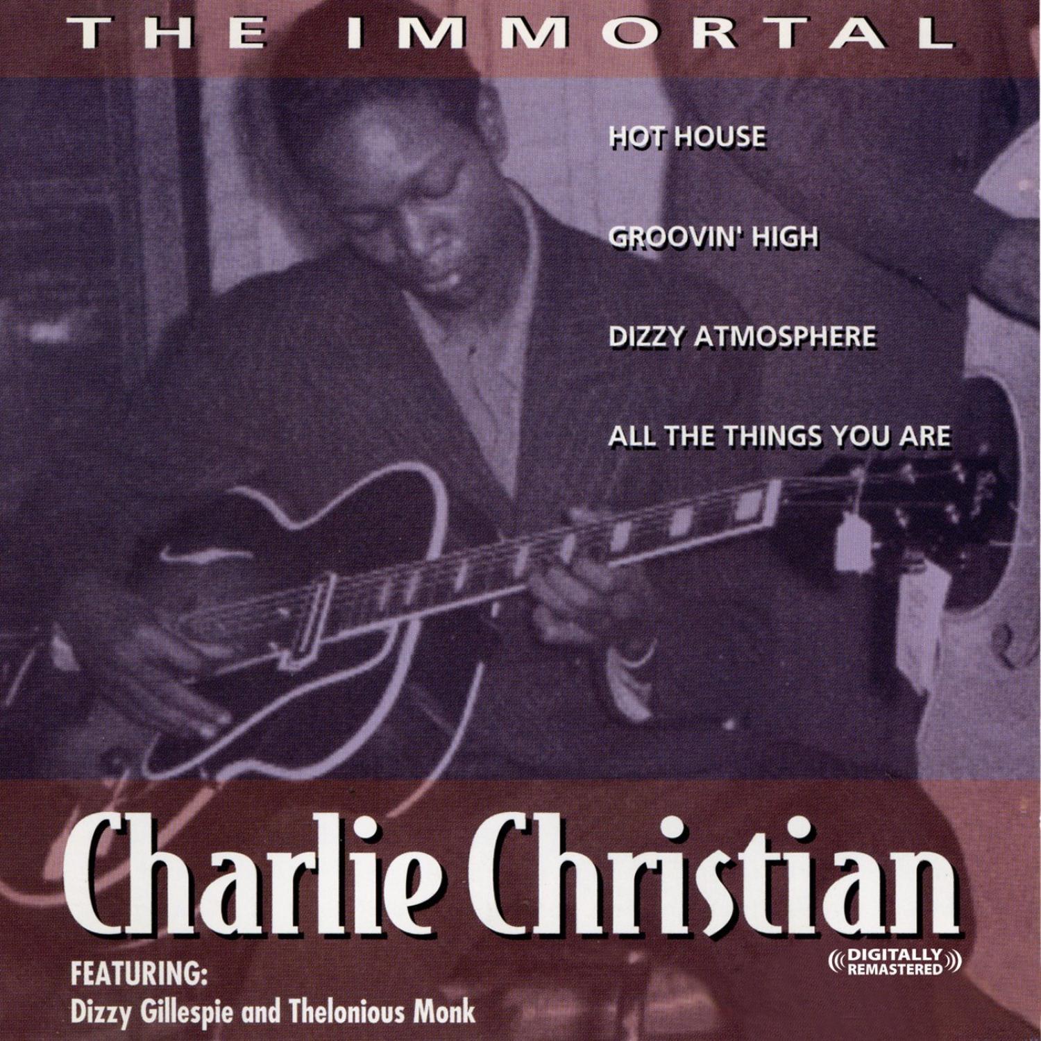 The Immortal Charlie Christian (Digitally Remastered)