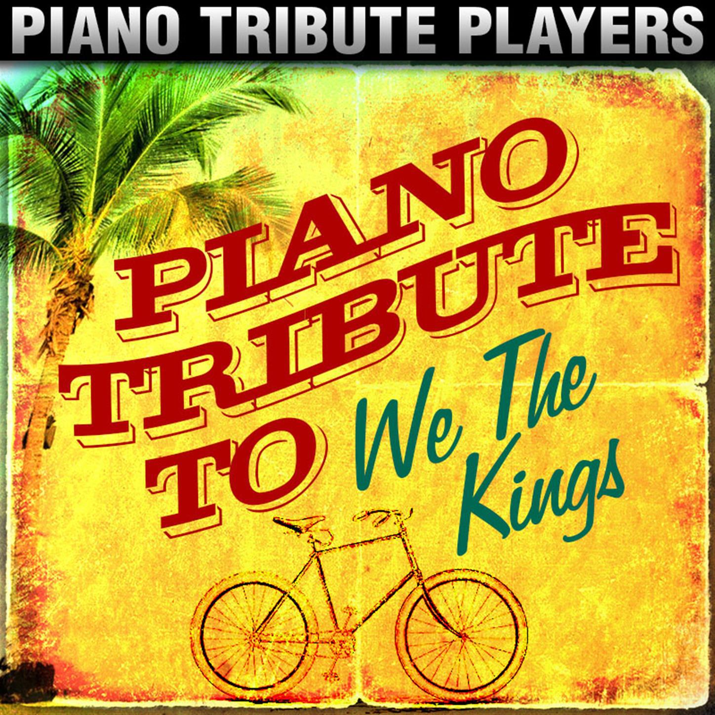 Piano Tribute to We The Kings专辑