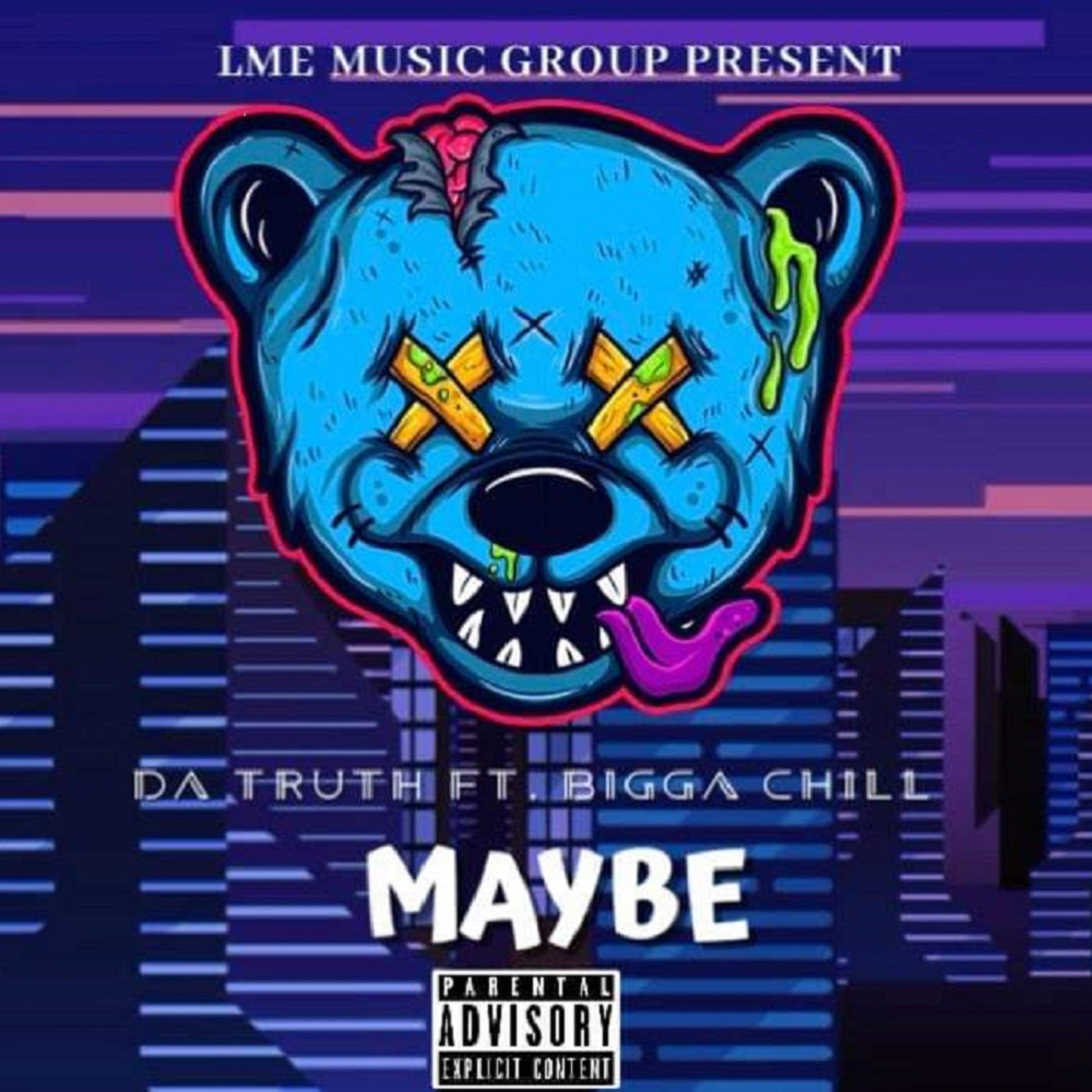 Maybe (feat. Bigga Chill)