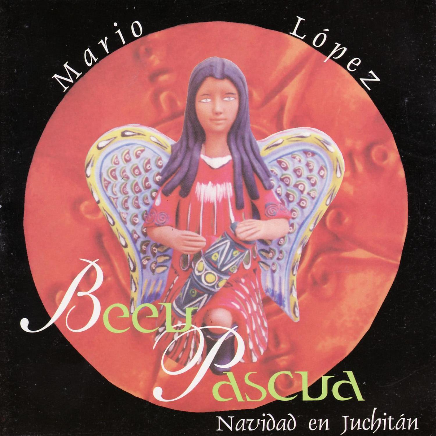 Beeu Pascua-Navidad En Juchitan