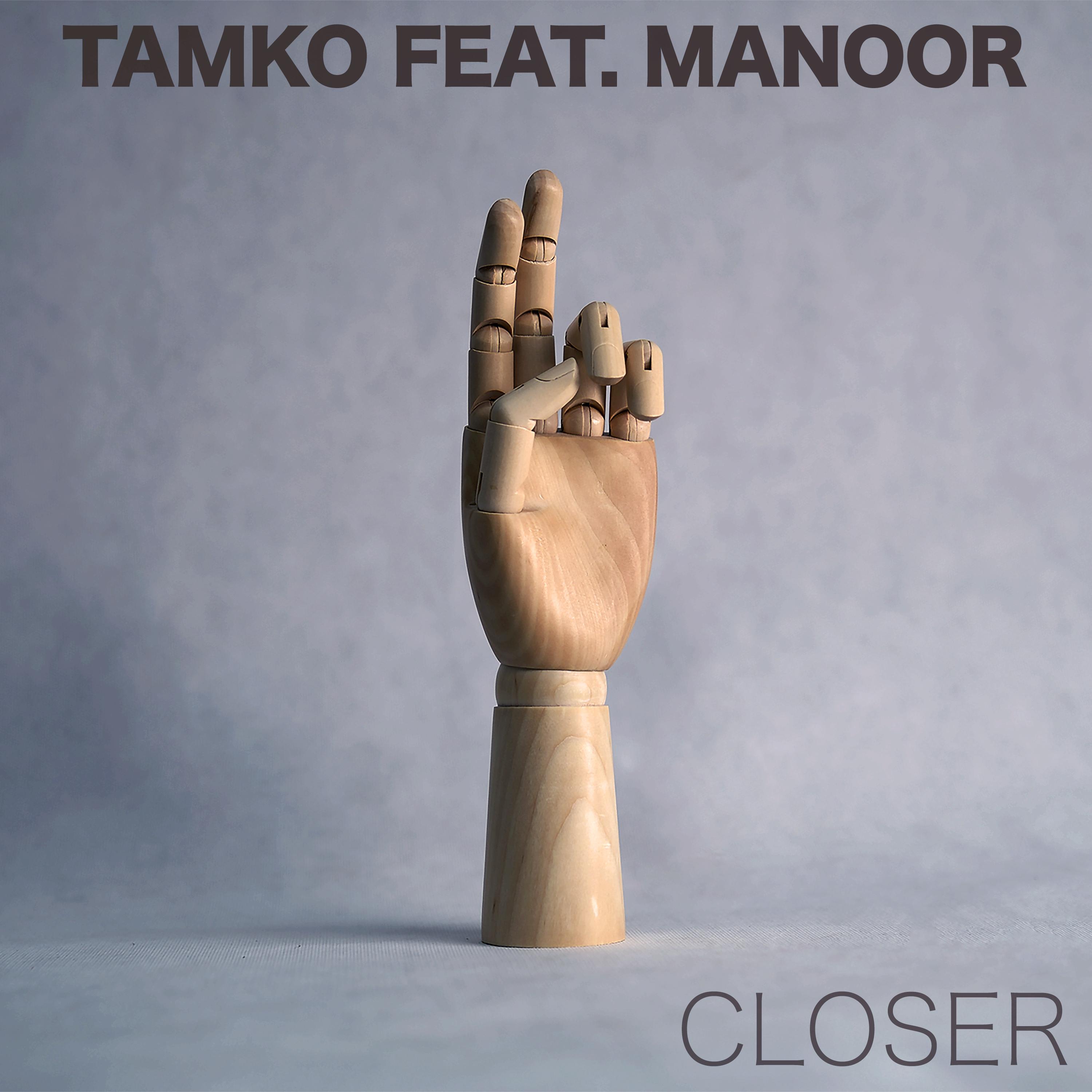 Closer (feat. Manoor)
