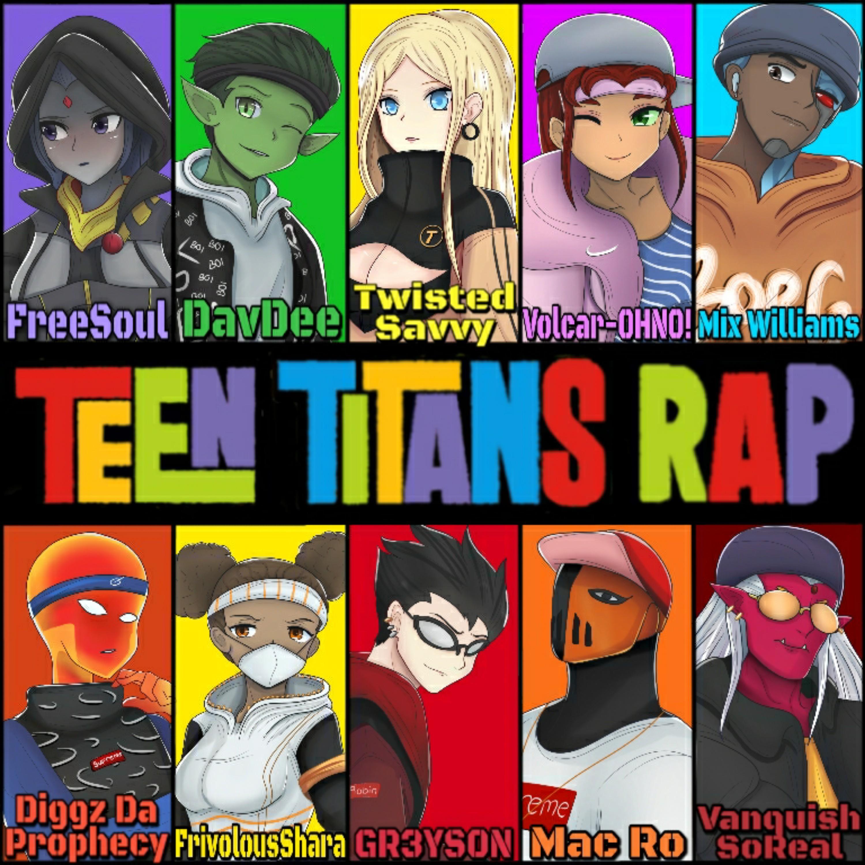 Teen Titans Out The Trap (feat. Freesoul, DavDee, Twisted Savvy, Volcar-OHNO!, Mix Williams, FrivolousShara, Diggz Da Prophecy, GR3YSON & Mac Ro)