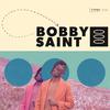 Bobby Saint - I'm Good