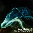 #10 Calm & Soft Delta Frequencies
