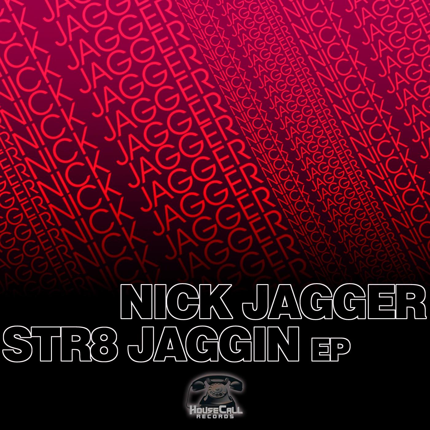 Str8 Jaggin