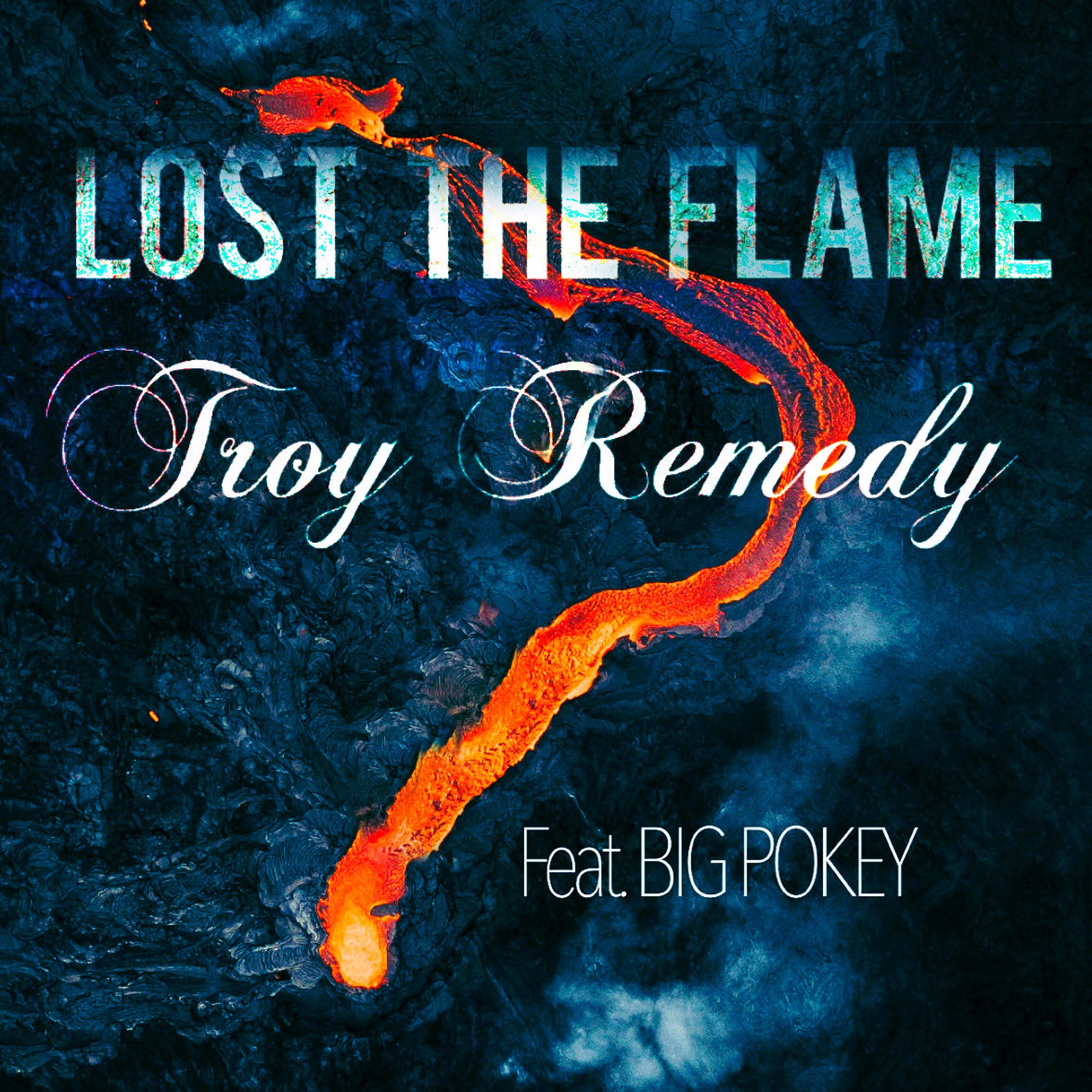 Lost the Flame (feat. Big Pokey)