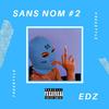 Edz - Sans Nom Le Deux