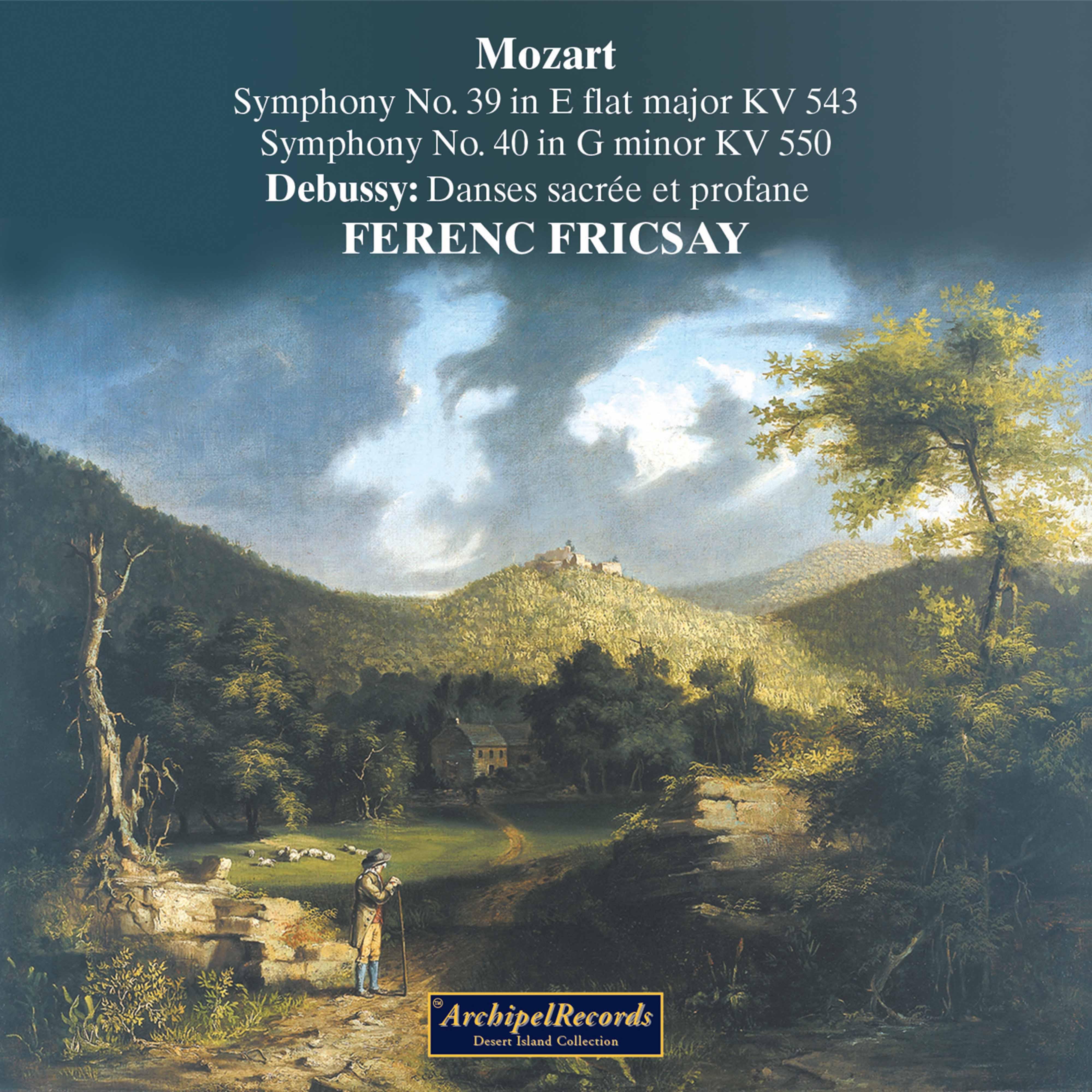 Wofgang Amadeus Mozart : Symphony No. 39, Symphony No. 40, Claude Debussy : Danses sacrée et profane