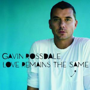 Love Remains the Same - Gavin Rossdale (karaoke) 带和声伴奏