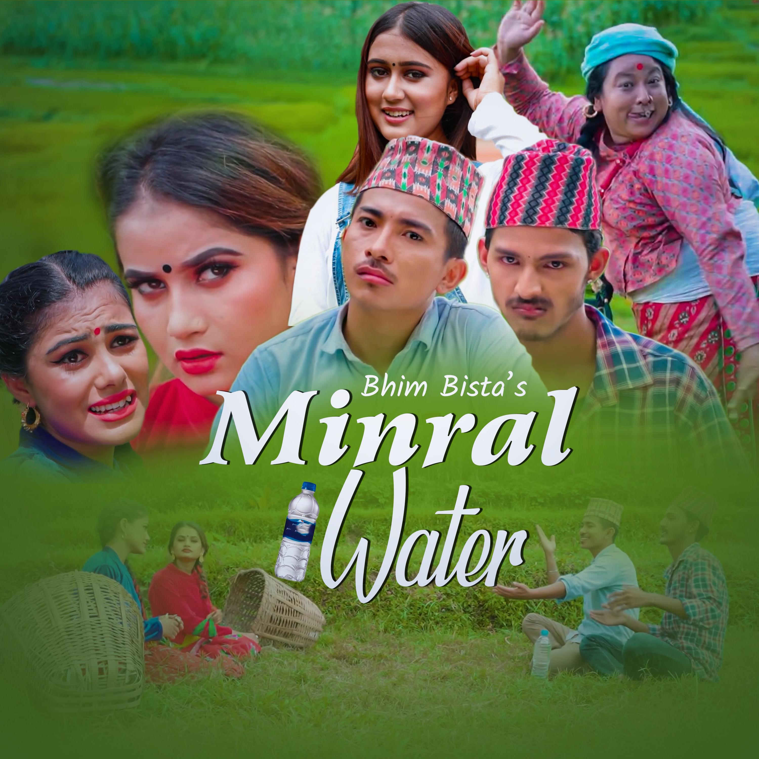 Mineral Water (feat. Bhim Bista, Eleena Chauhan, Jibesh Gurung & Rachana Rimal)