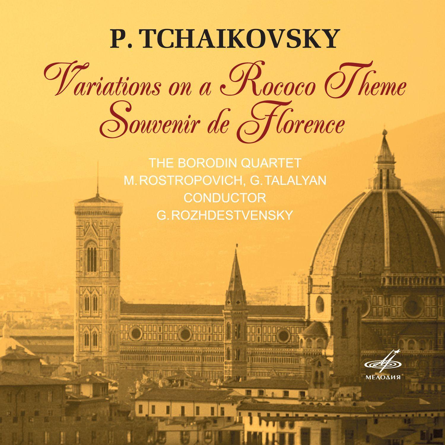 Piotr Ilyich Tchaikovsky: Variations on a Rococo Theme & Souvenir De Florence