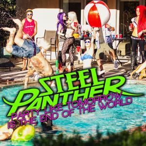 Party Like Tomorrow Is the End of the World - Steel Panther (Karaoke Version) 带和声伴奏 （降1半音）