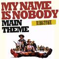 My Name is Nobody (Ringtone) - Original Score
