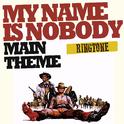 My Name is Nobody (Ringtone) - Original Score专辑