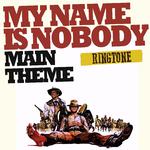 My Name is Nobody (Ringtone) - Original Score专辑