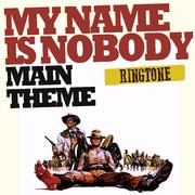 My Name is Nobody (Ringtone) - Original Score专辑
