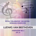 Royal Philarmonic Orchestra / Hermann Scherchen play: Ludwig van Beethoven: Symphonie Nr. 8, Op. 93专辑