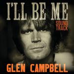 Glen Campbell I'll Be Me Soundtrack专辑