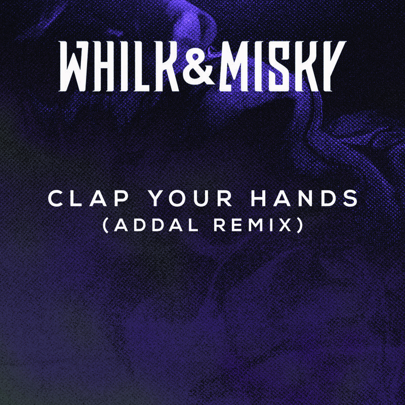 Clap Your Hands (Addal Remix)