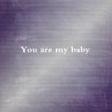 You are My baby专辑