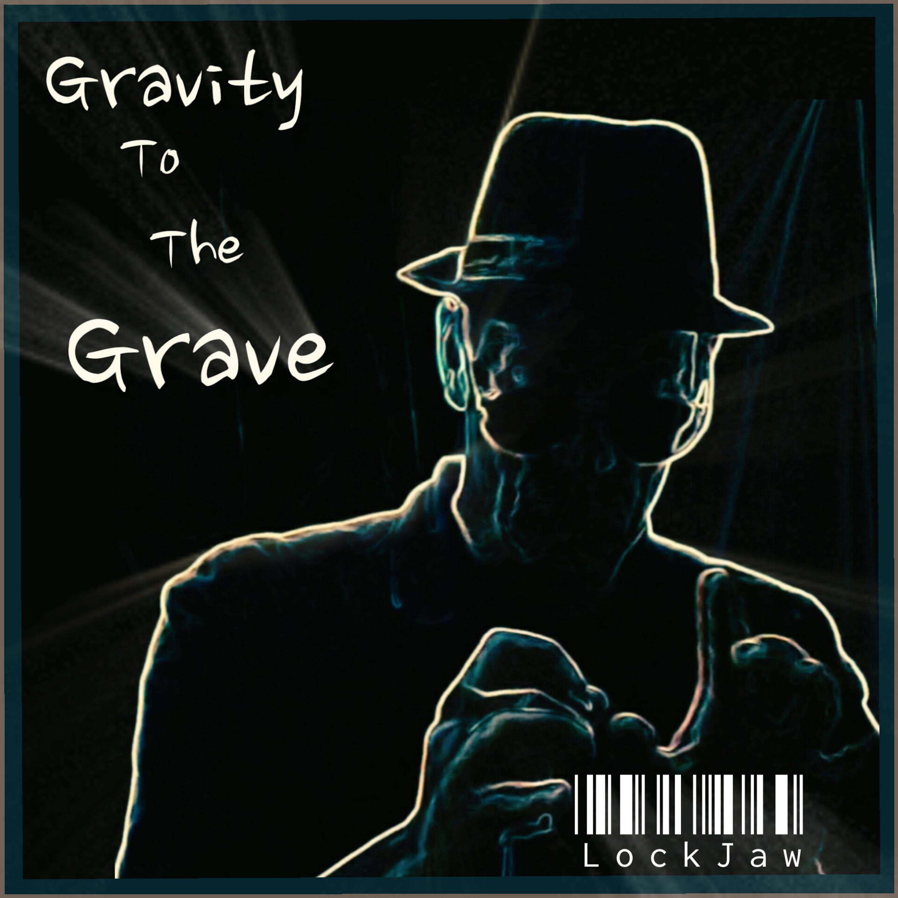 Gravity to the Grave