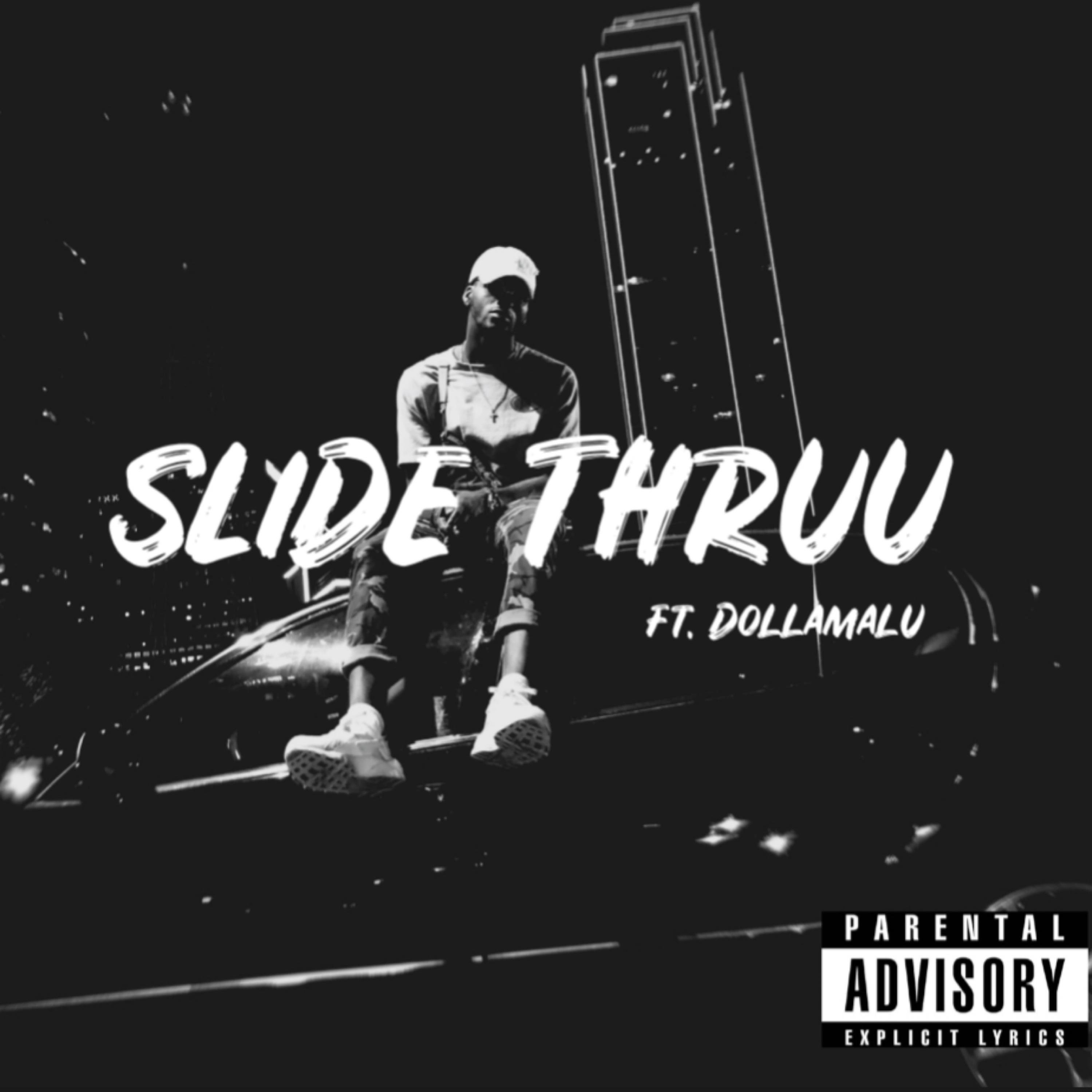 Slide Thruu (feat. Dollamalu)