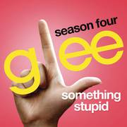 Somethin' Stupid (Glee Cast Version)