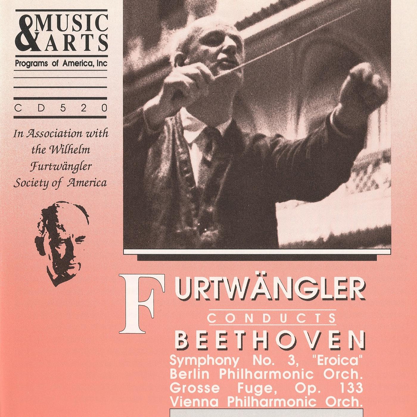 BEETHOVEN, L. van: Symphony No. 3 / Grosse Fuge (Berlin Philharmonic, Vienna Philharmonic, Furtwangl专辑