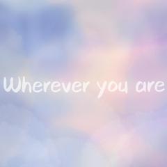 wherever you are