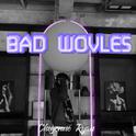 Bad Wovles专辑