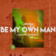 Be My Own Man