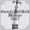 SwordsAndWalk Mixtape Vol.1专辑
