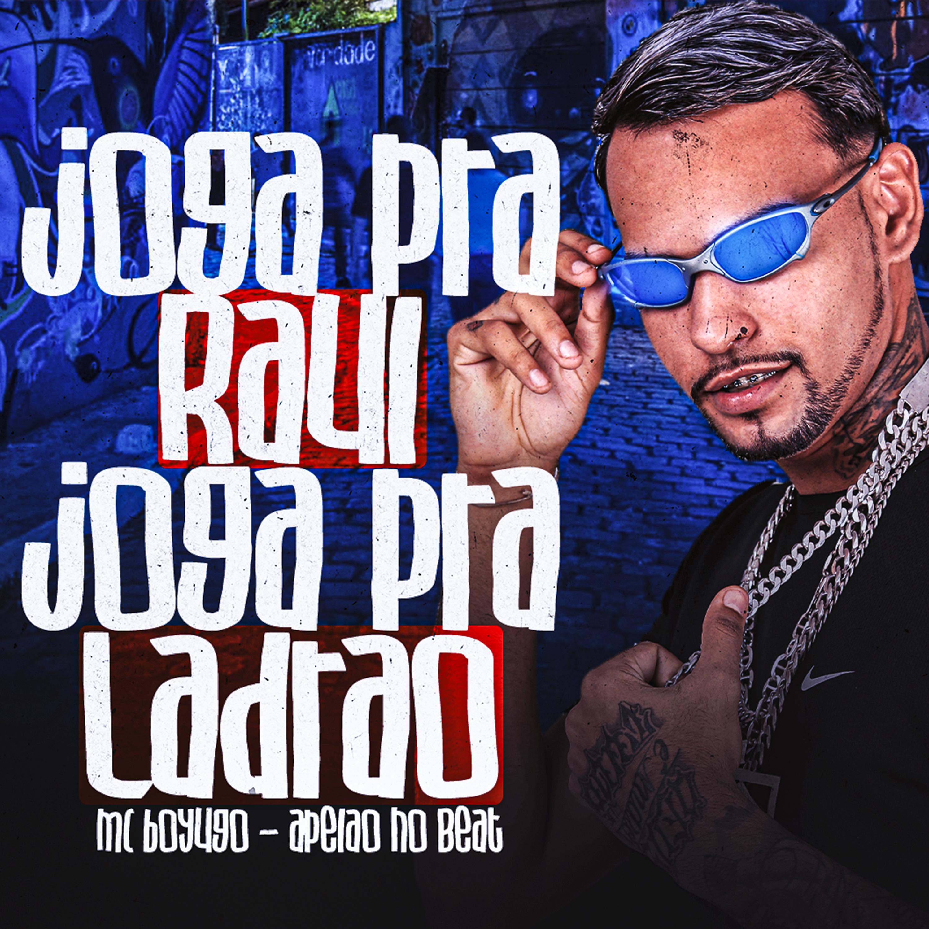 mc boyugo - Joga pra Raul, Joga pra Ladrão