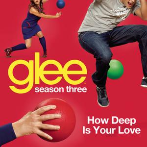 Glee cast - How Deep Is Your Love （升2半音）