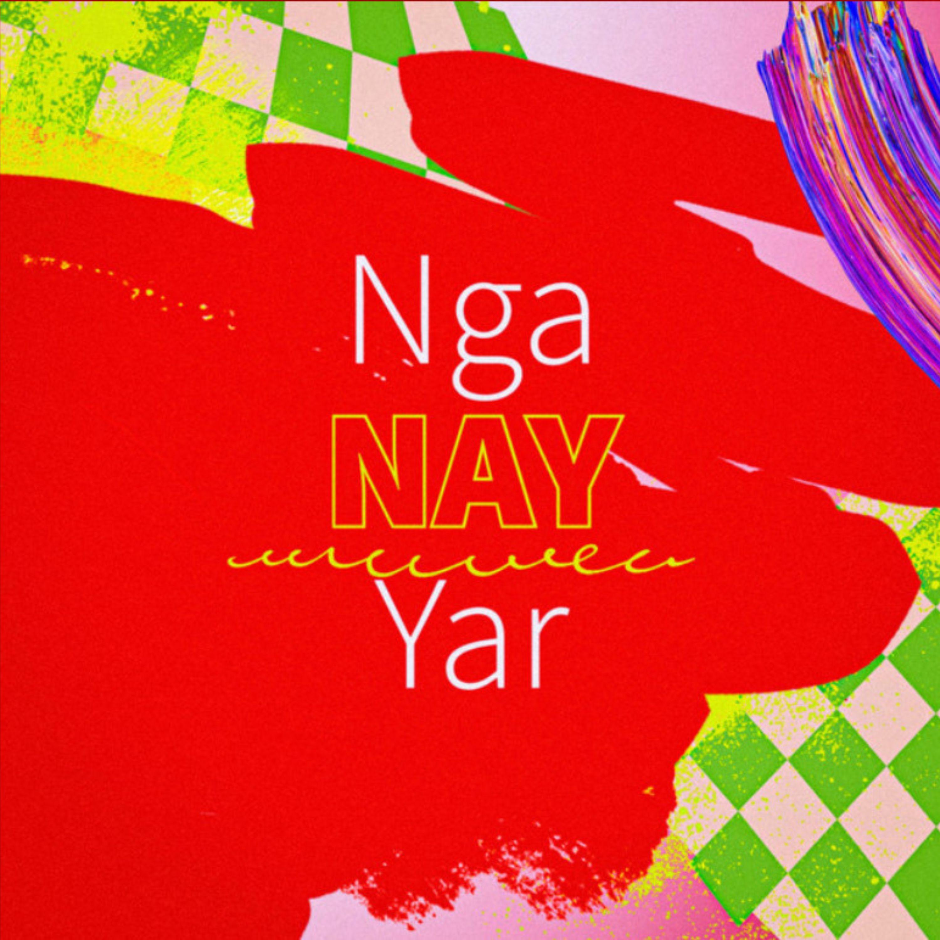 Nga Nay Yar (Version III)